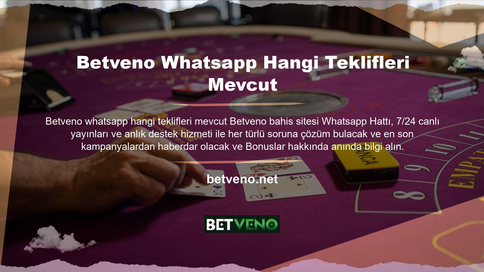 Betveno Whatsapp ürün gamına özel satış bonusu kampanyalarından kolaylıkla yararlanabilirsiniz